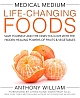 Medical Medium – Life-changing Foods: Save Yourself and the Ones You Love with the Hidden Powers of Fruits & Vegetables