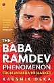 The Baba Ramdev Phenomenon: From Moksha to Market