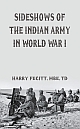 Sideshows of the Indian Army in World War I 