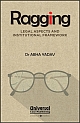 Ragging- Legal Aspects and Institutional Framework 