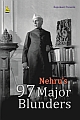 Nehru`s 97 Major Blunders