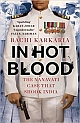 In Hot Blood The Nanavati Case That Shook India