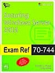 EXAM REF 70-744 SECURING WINDOWS SERVER 2016