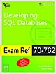 EXAM REF 70-762–DEVELOPING SQL DATABASES