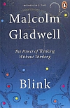 Blink : The Power of Thinking Without Thinking