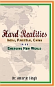 Hard Realities: India, Pakistan, China in an Emerging New World