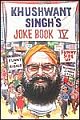 Khushwant Singh`s Joke Book - IV