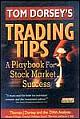 Tom Doresey`s Trading Tips