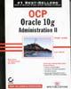 OCP: Oracle 10g Administration II Study Guide (1Z0-043)