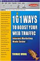 101 WAYS TO BOOST YOUR WEB TRAFFIC : Internet Markateing Made Easier