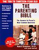 THE PARENTING BIBLE THE TEN TO THIRTEEN YEAR OLD