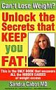 UNLOCK THE SECRETS THAT KEEP YOU FAT