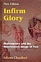 Infirm Glory: Shakespeare and the Renaissance Image of Man