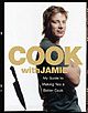 Cook With Jamie: My Guide to Making You a Better Cook