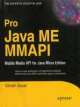 Pro Java ME MMAPI : Mobile Media API for Java Micro ed