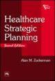 Healthcare Strategic Planning, 2nd ed.