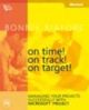 On Time! On Track! On Target! Managing Your Projects Successfully with Microsoft Project (With CD)