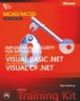 MCAD/MCSD Self-Paced Training Kit-Exams 70-330 and 70-340: Implementing Security for Applications with Microsoft Visual Basic .NET & Visual C# .NET