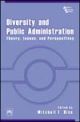 Diversity and Public Administration-Theory, Issues and Perspectives