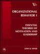 Organizational Behavior: 1-Essential Theories of Motivation and Leadership