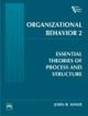 Organizational Behavior: 2-Essential Theories of Process and Structure