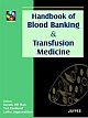 Handbook Of Blood Banking & Transfusion Medicine With Cd Rom