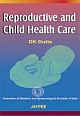 Reproductive and Child Health Care (FOGSI) 2006 Edition