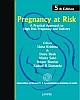 Pregnancy at Risk (A Practical Approach to High Risk Pregnancy and Delivery) 5th Edition