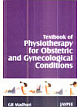 Textbook Of Physiotherapy For Obstetric And Obstetric And Gynecological 1/e Edition