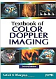  TEXTBOOK OF COLOR DOPPLER IMAGING /2ND EDN.