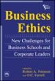 Business Ethics - New Challenges for Business Schools and corporate Leaders