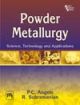 Powder Metallurgy : Science, Technology and Aplications