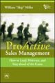 ProActive Sales management: How to Lead Motivate, and Stay Ahead of the Game