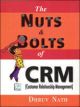 The Nute and Bolts of CRM, 1/e