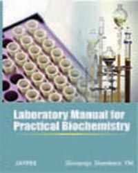 Laboratory manual for practical Biochemistey, 1/e