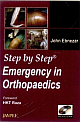 Step By Step Emergency in Orthopaedics with Photo CD-ROM 1st Edition 