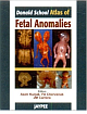 Donald School Atlas of Fetal Anomalies 1/e Edition