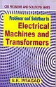 Problems & Solutions in Electrical Machines & Transformers