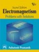 Electromagnetism : Problems with Solutions, 2nd edi..,