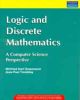 Logic and Discrete Mathematics : A Computer Scinece Perspectives