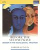 Before the Second Wave : Gender In the Sociological Tradition