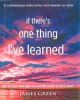 If There One Thing I`ve Learned....` How to Seize Your Once-in-a-lifetime Chance To get Right