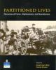 Partitioned Lives : Narratives Of Home, Displacement and Resettlement