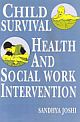 Child Survival Helath and SOcial Work Intervene