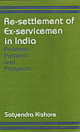 Resettlement Of Ex- Servicement in India: Problem, Patterns and Prospects