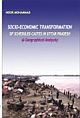 Socio Economic Transformation Of Castes in Uttar Pradesh : A Geographical Analysis