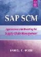 SAP SCM, Applications and Modeling For Supply Chain Management