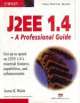 J2EE 1.4 A Professional Guide