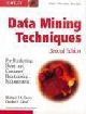 Data Mining  Techniques : For Making Sales, and Customer Relationship Management,2ed