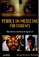 Pearls In Medicine For Students Mysteries Behing Diagnosis 1st Edition